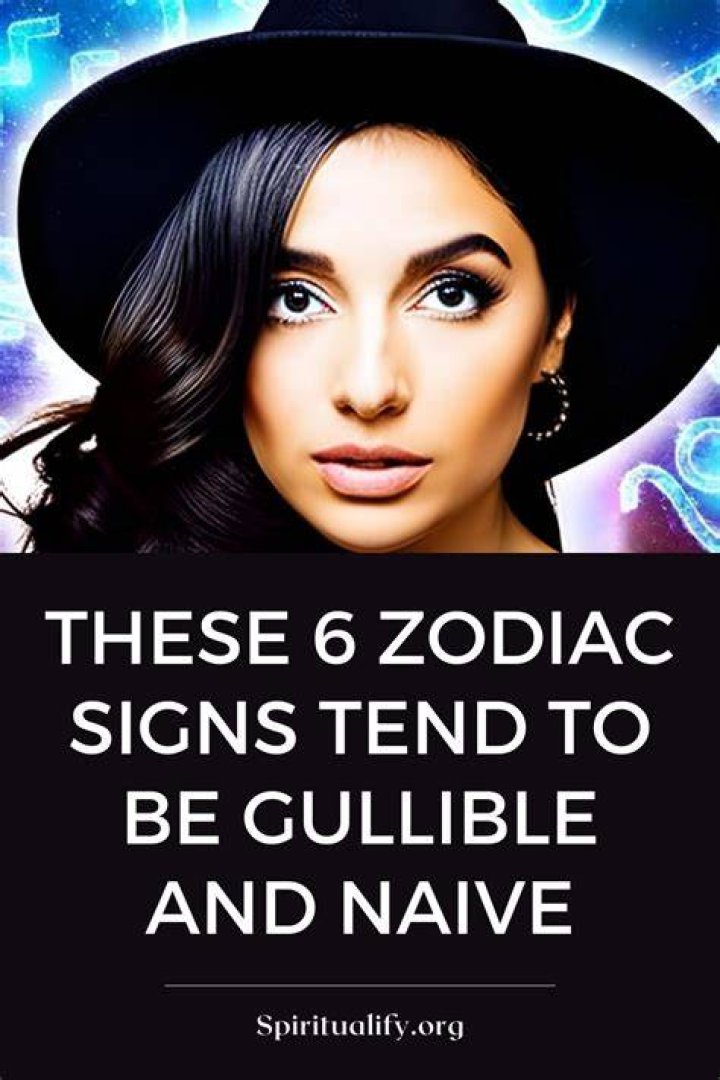 10 Signs Of A Gullible And Unworldly Woman