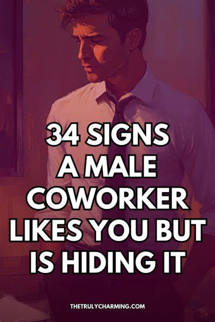 34 Signs a Male Coworker Likes You But Is Hiding It