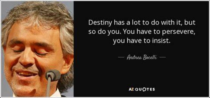 Andrea Bocelli Quote &ldquo;I have had the good fortune of being able to