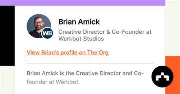 Brian Amick Creative Director & CoFounder at Werkbot Studios The Org