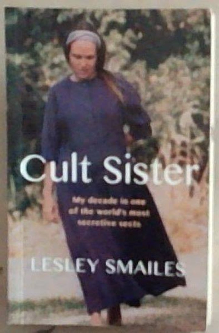 Cult Sister My decade in one of the world's most secretive sects by