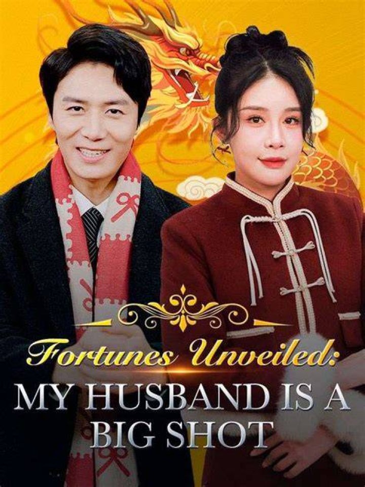Fortunes Unveiled My Husband Is a Big Shot短劇DramaBox