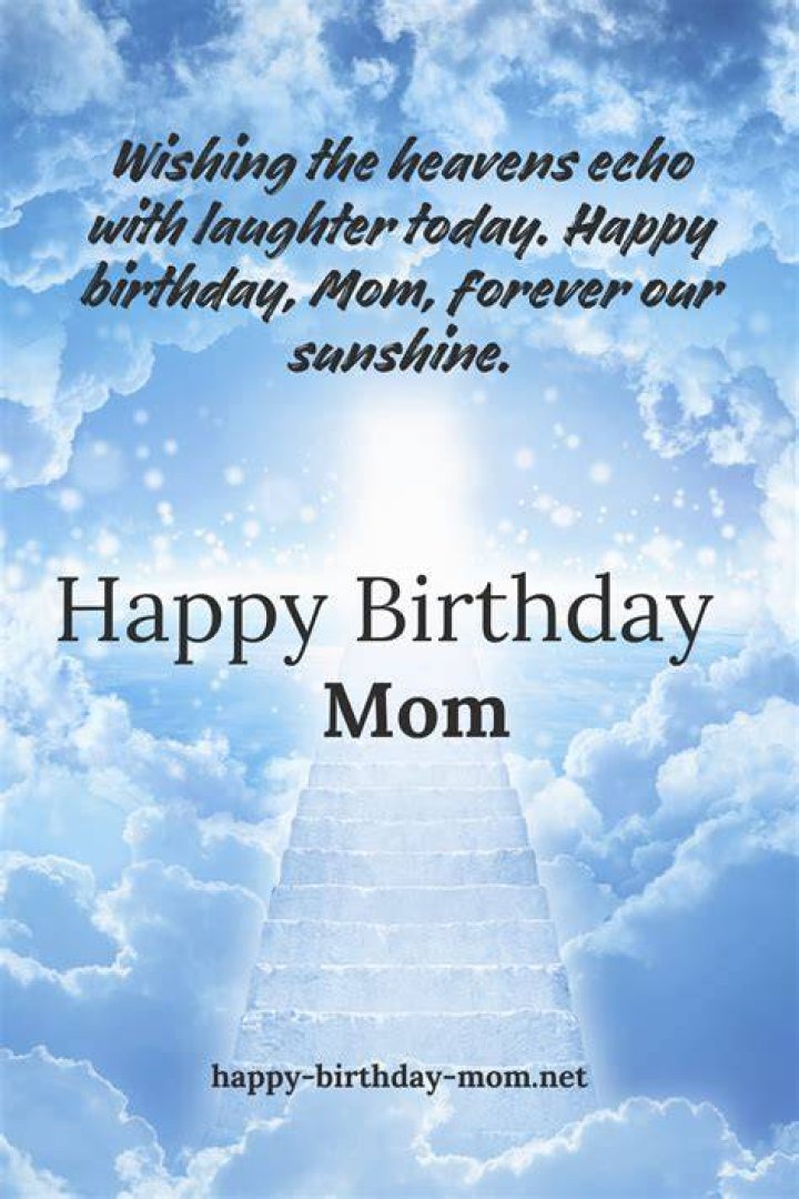 Happy Birthday Mom in Heaven Chelsea Dinen