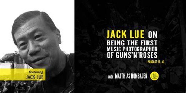 HTBARP 33 Jack Lue Being The First Music Photographer For Guns N Roses