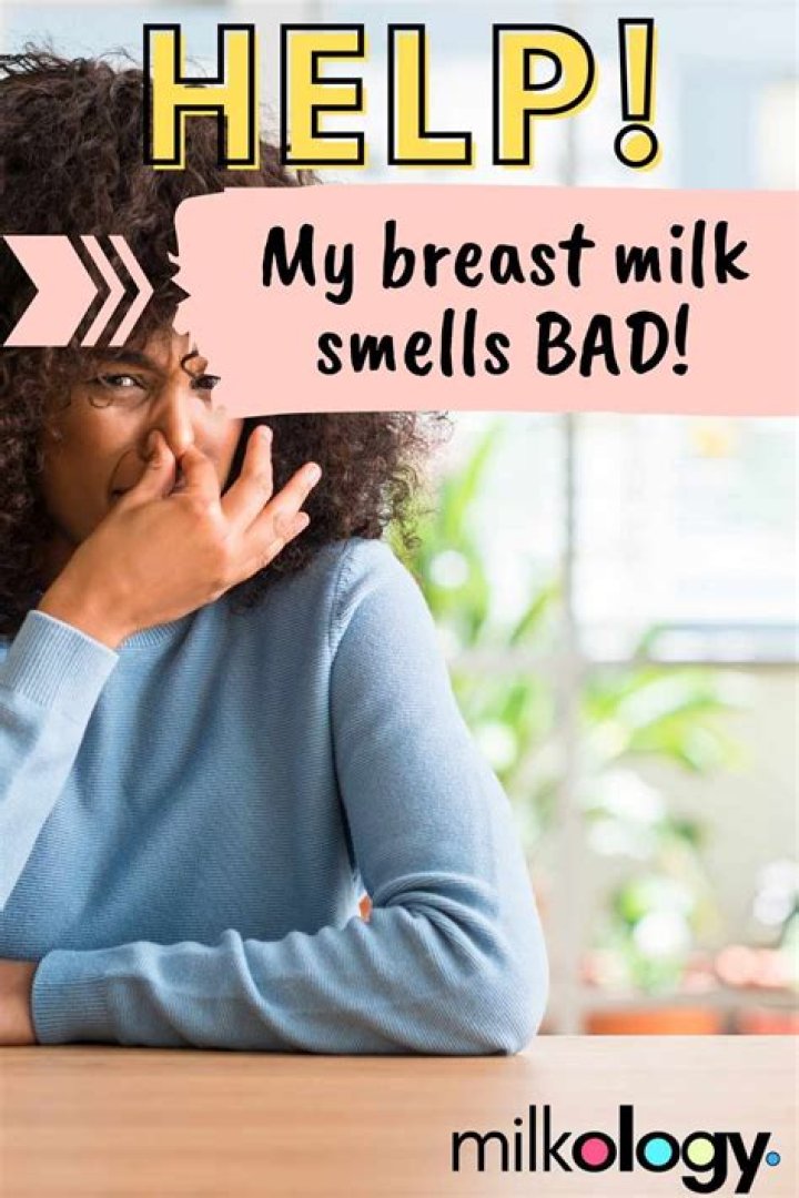 My Breast Milk Smells Sour! Why? &mdash; Milkology&reg;