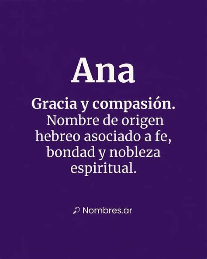 Significado del nombre Ana Origen Santoral y M&aacute;s