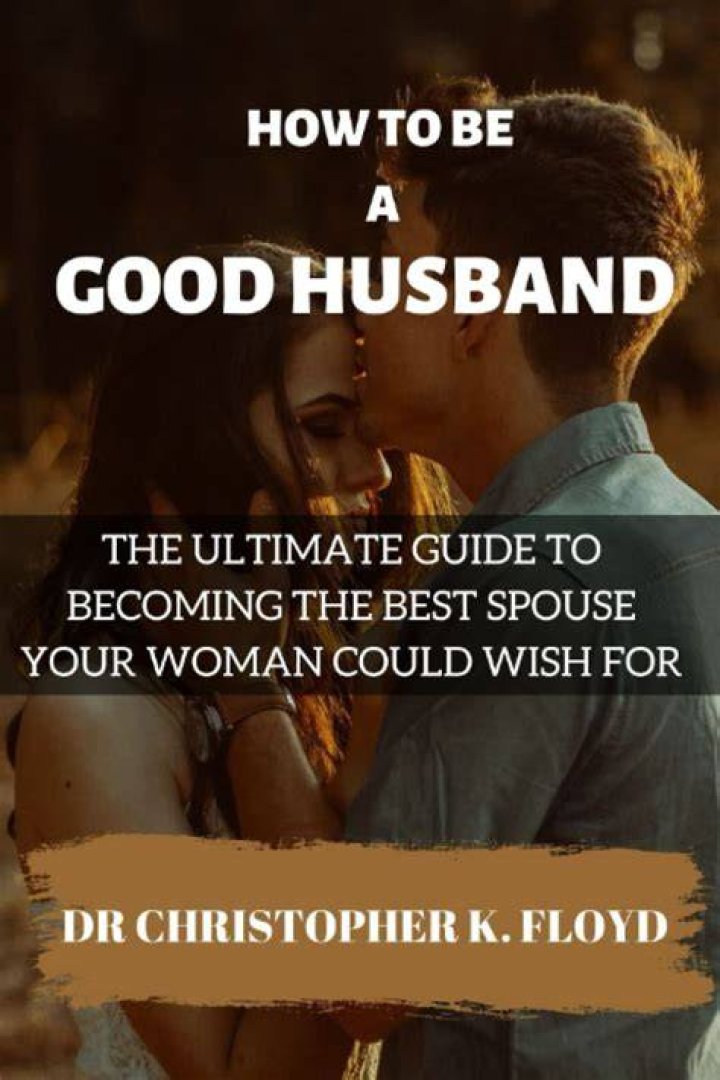 The Ultimate Guide To Being The Best Husband