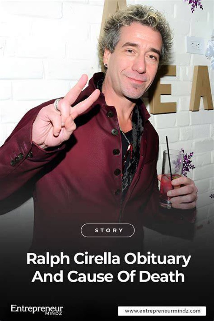 Understand The Reason Behind Ralph Cirella's Passing