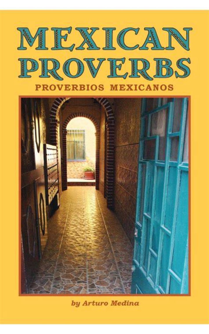 Unveiling The Wisdom Of Mexican Proverbs: A Journey Into Culture And Tradition