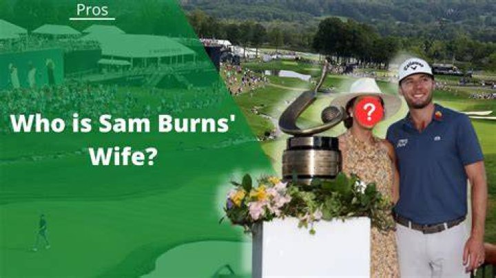 Who Is Sam Burns&rsquo; Wife? All About Caroline Campbell