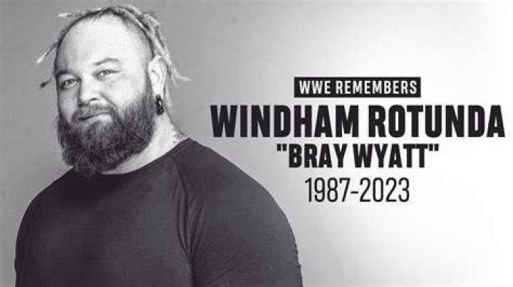 WWE Wrestler Bray Wyatt Died of a Heart Attack Source